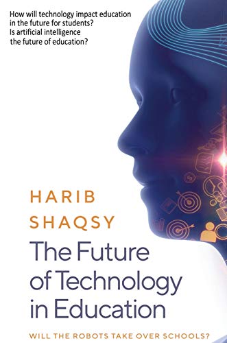 THE FUTURE OF TECHNOLOGY IN EDUCATION