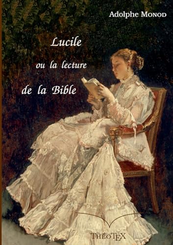 Lucile, ou la lecture de la Bible