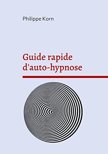 Guide rapide d'auto-hypnose