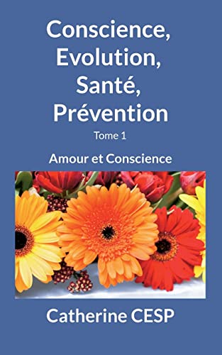 Conscience, Evolution, Santé, Prévention