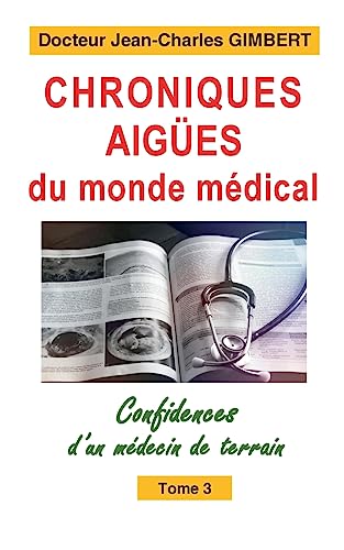 Chroniques aigües du monde médical