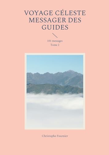 Voyage Céleste Messager des guides