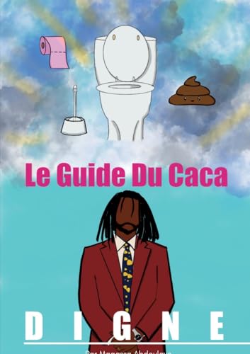Le guide du caca digne