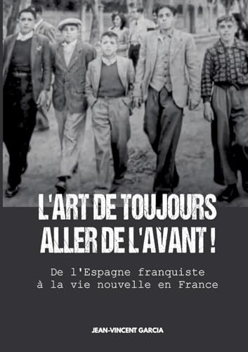 L'Art de toujours de aller de l'avant !