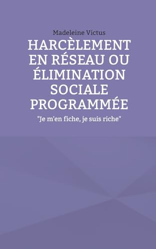 Harcèlement en réseau ou élimination sociale programmée