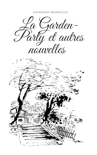 La garden-party et autres nouvelles