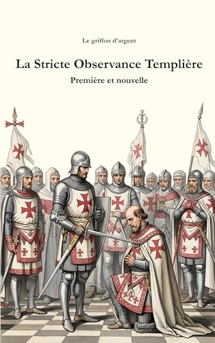 La Stricte Observance Templière