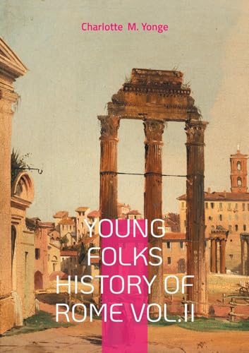 Young Folks History Of Rome Vol.II
