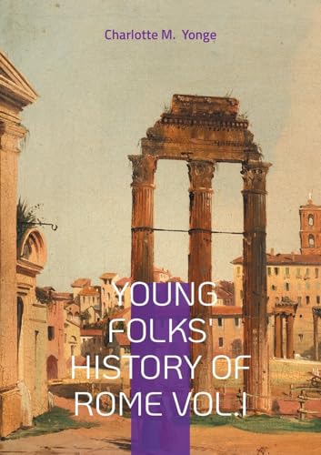 Young Folks' History Of Rome Vol.I