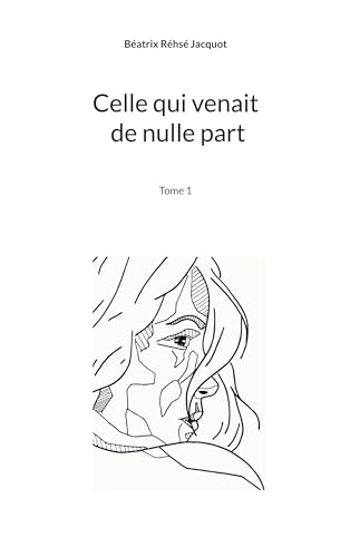 Celle qui venait de nulle part