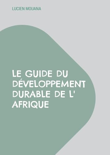 Le Guide du Développement Durable de l' Afrique