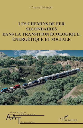 Les chemins de fer secondaires dans la transition écologique, énergétique et sociale