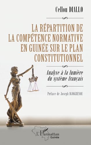 La répartition de la compétence normative en Guinée sur le plan constitutionnel