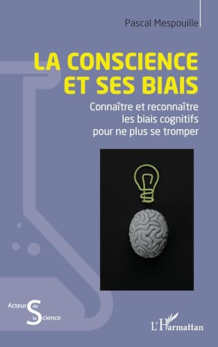La conscience et ses biais