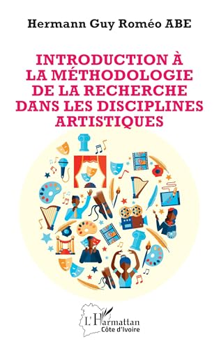 Introduction à la méthodologie de la recherche dans les disciplines artistiques