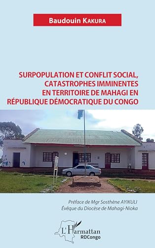 Surpopulation et conflit social, catastrophes imminentes en territoire de Mahagi en République Démocratique du Congo