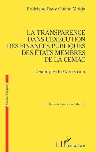 La transparence dans l'exécution des finances publiques des États membres de la CEMAC