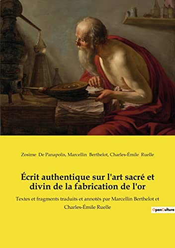 Écrit authentique sur l'art sacré et divin de la fabrication de l'or