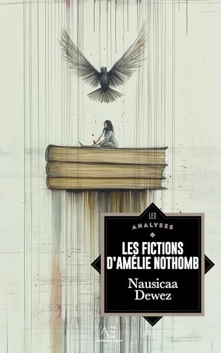 Les Fictions d'Amélie Nothomb