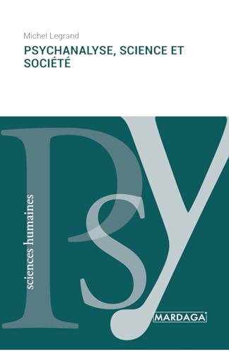 Psychanalyse, science et société