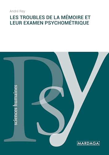 Les troubles de la mémoire et leur examen psychométrique