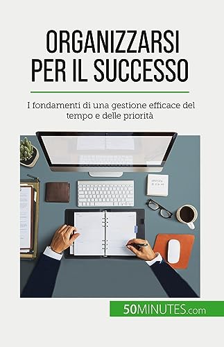 Organizzarsi per il successo
