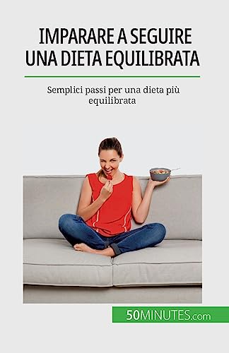 Imparare a seguire una dieta equilibrata