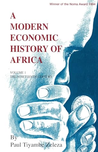 A Modern Economic History of Africa. Vol. 1