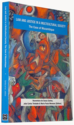Law and Justice in a Multicultural Society.  The Case of Mozambique