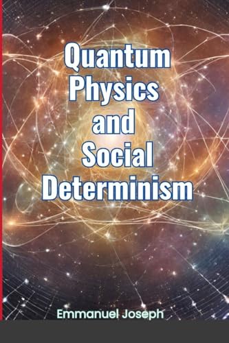 Quantum Physics and Social Determinism