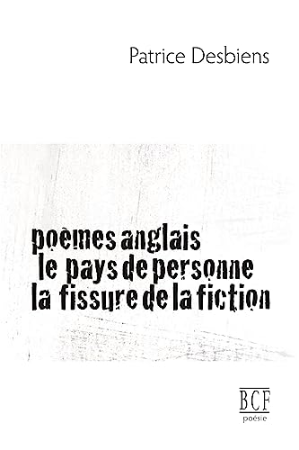 Poèmes anglais, Le pays de personne, La fissure de la fiction