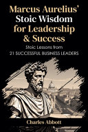 Marcus Aurelius' Stoic Wisdom for Leadership & Success