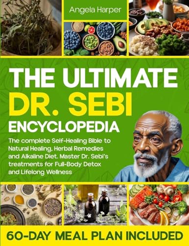 The Ultimate Dr. Sebi Encyclopedia