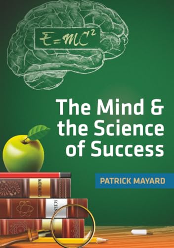 THE MIND & THE SCIENCE OF SUCCESS