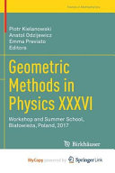 Geometric Methods in Physics XXXVI