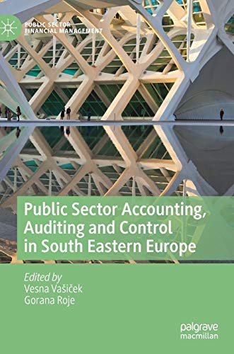 Public Sector Accounting, Auditing and Control in South Eastern Europe