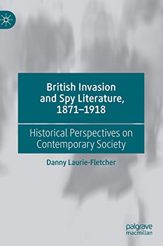 British Invasion and Spy Literature, 1871-1918