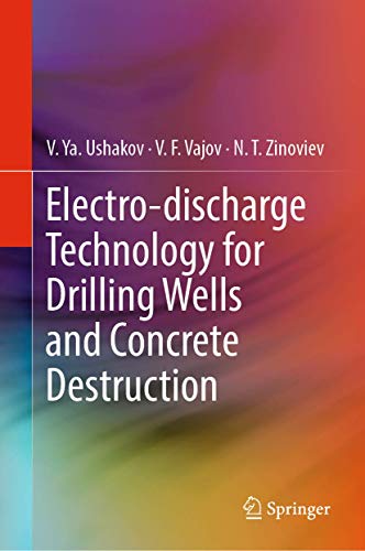 Electro-discharge Technology for Drilling Wells and Concrete Destruction