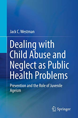 Dealing with Child Abuse and Neglect as Public Health Problems