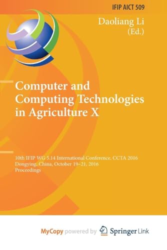 Computer and Computing Technologies in Agriculture X