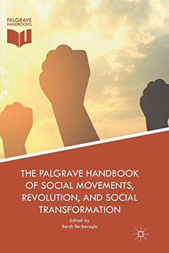 The Palgrave Handbook of Social Movements, Revolution, and Social Transformation