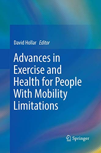 Advances in Exercise and Health for People With Mobility Limitations