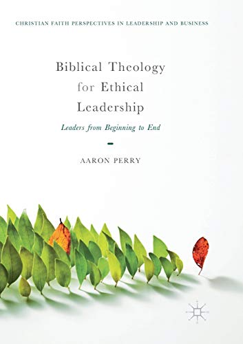 Biblical Theology for Ethical Leadership