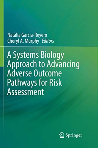 A Systems Biology Approach to Advancing Adverse Outcome Pathways for Risk Assessment
