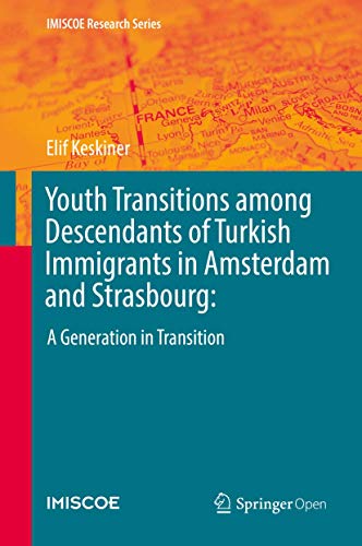 Youth Transitions among Descendants of Turkish Immigrants in Amsterdam and Strasbourg