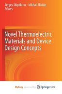 Novel Thermoelectric Materials and Device Design Concepts
