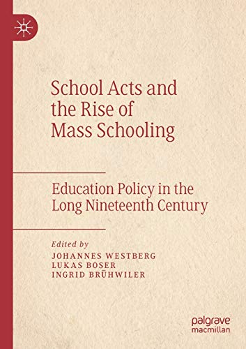 School Acts and the Rise of Mass Schooling