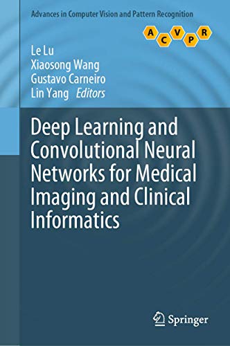 Deep Learning and Convolutional Neural Networks for Medical Imaging and Clinical Informatics