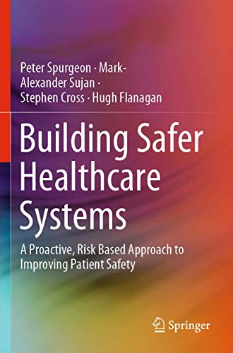 Building Safer Healthcare Systems