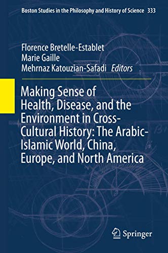 Making Sense of Health, Disease, and the Environment in Cross-Cultural History